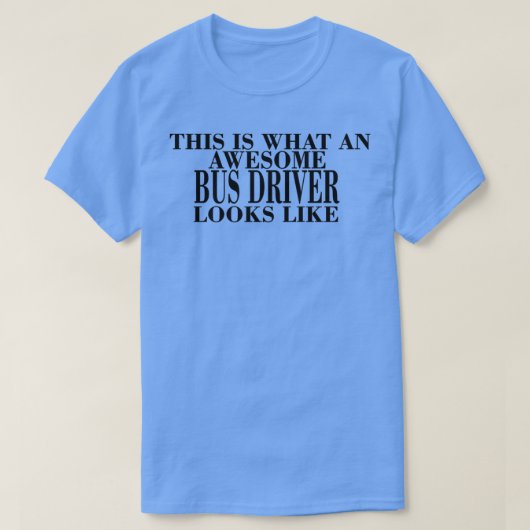 これがバスの素晴らし運転手のTSHIに似ている Tシャツ (デザイン正面)