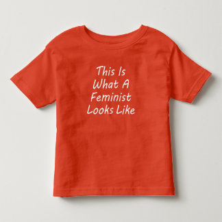 これがフェミニストに見える トドラーTシャツ