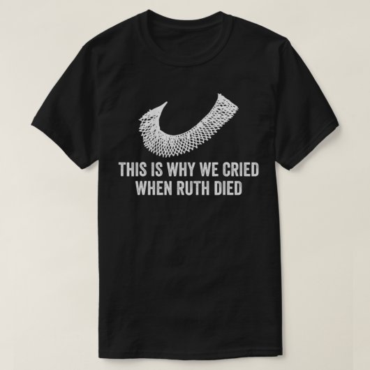 これがルースが死んだ時に泣いた理由だ Tシャツ (デザイン正面)