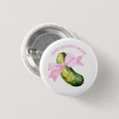 これが彼女が最後にいじるピクル!独身最後のパーティー 缶バッジ (正面&裏面)