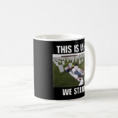 これが我々の立つ理由だ コーヒーマグカップ (正面右)