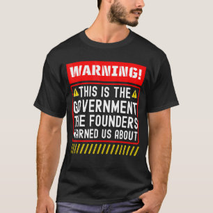これが我が国の創始者である警告政府である Tシャツ