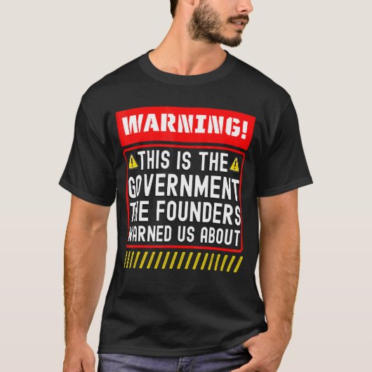 これが我が国の創始者である警告政府である Tシャツ (正面)