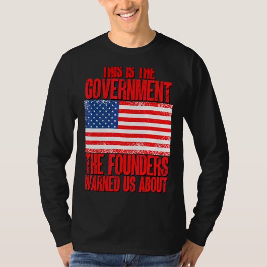これが我が国の創始者である警告政府である Tシャツ (正面)
