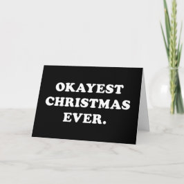 これが最高のクリスマス Okayest Christmas Ever クリスマスカード 冗談 ゆる カード