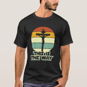 これが神の十字架の神像の道だ Tシャツ