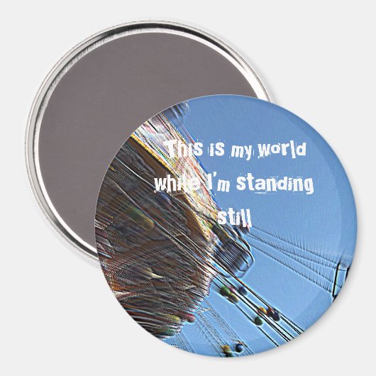 これが私がじっと立っている間の私の世界です マグネット (正面/裏面)