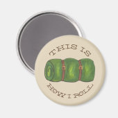 これが私がキャンプスリープ転が転がバッグハイキングの方法である マグネット (正面/裏面)