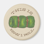 これが私がキャンプスリープ転が転がバッグハイキングの方法である マグネット (正面)