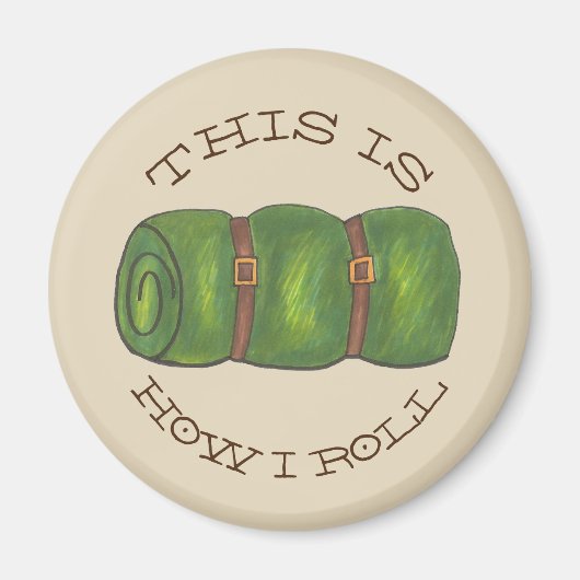 これが私がキャンプスリープ転が転がバッグハイキングの方法である マグネット (正面)