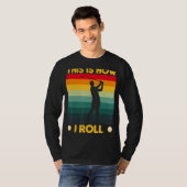 これが私がゴルフカー転がトゴーフする方法である Tシャツ (正面フル)