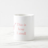 これが私がベビーベビーカーの母を散歩する方法おもしろいである コーヒーマグカップ (中央)