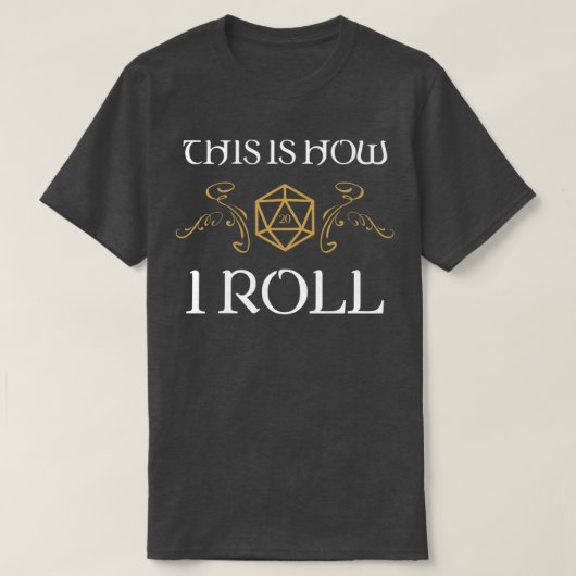 これが私がTabletop RPG転が Addictを使う方法である Tシャツ (デザイン正面)