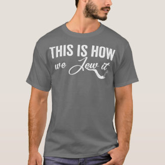 これが私たちがユダヤ教の方法である2 Tシャツ