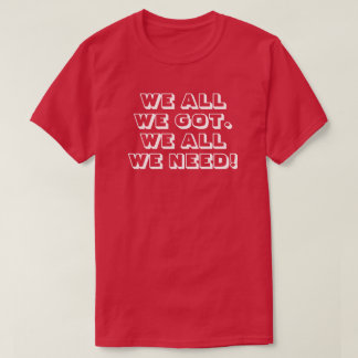 これが私たちの全てだ!これで十分だ! 3a tシャツ