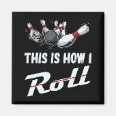 これが私のおもしろいチーム転がメンズ女性キッドの方法である マグネット (正面)