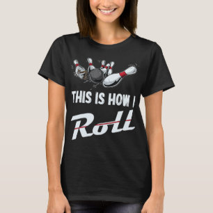 これが私のおもしろいチーム転がメンズ女性キッドの方法である Tシャツ
