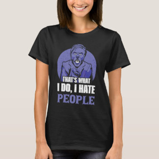 これが私のやること 人が嫌い 1 Tシャツ