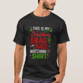 これが私のクリスマス・ドラッグレース観戦Tシャツ Tシャツ (正面)