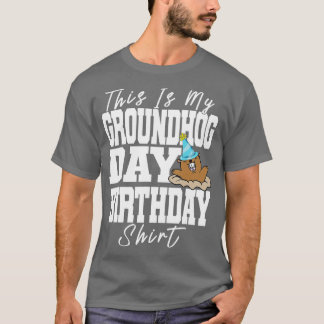これが私のグラウンドホッグの日の誕生日 Tシャツ