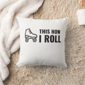 これが私のスケートロ転がーラーの方法だ クッション (ブランケット)