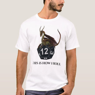 これが私のドラゴンダイスの転がし方だ Tシャツ