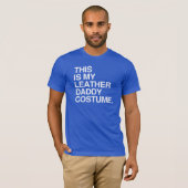 これが私のレザーダディのコスチューム Tシャツ (正面フル)