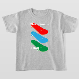 これが私のロールのやり方 デザイン - 女の子のベーシックTシャツ Tシャツ