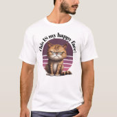 これが私の幸せな顔だ！不機嫌な猫 Tシャツ (正面)