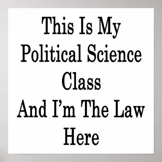 これが私の政治科学の授業で、私が法律だ ポスター (正面)