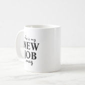 これが私の新しい仕事 コーヒーマグカップ (正面左)