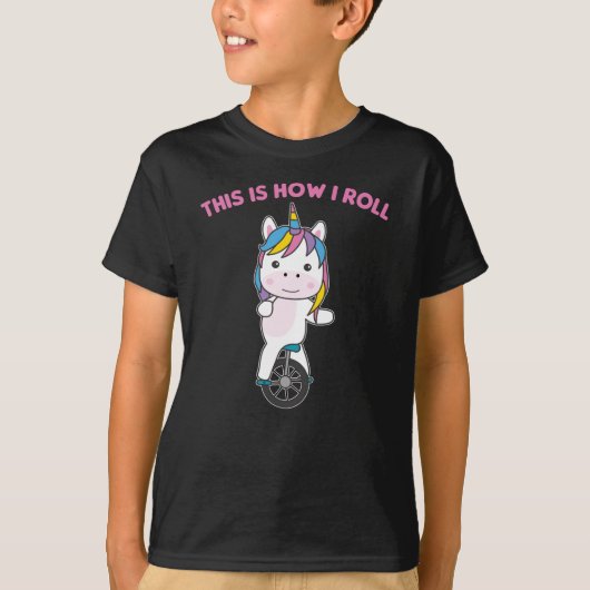 これが私の方法で転がす- Sweet Unicorn Unicycle Tシャツ (正面)