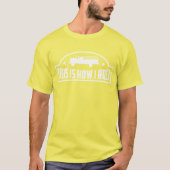 これが私の消防士転がの方法 Tシャツ (正面)