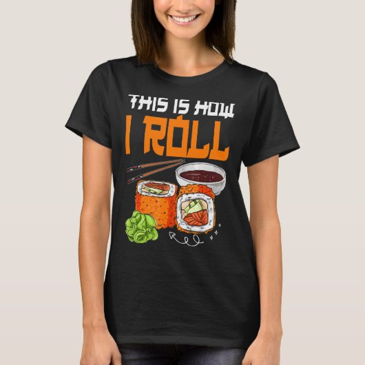 これが私の転がすし食日本の品 Tシャツ (正面)