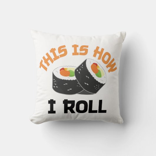 これが私の転がやり方だおもしろい- Sushi クッション (正面)