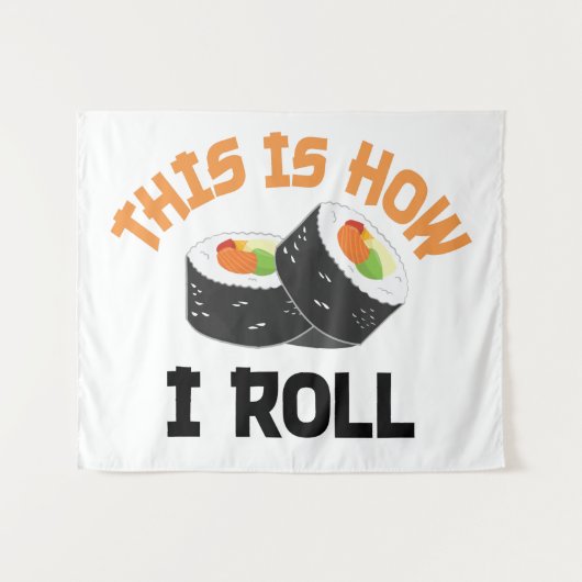 これが私の転がやり方だおもしろい- Sushi タペストリー (正面(横))