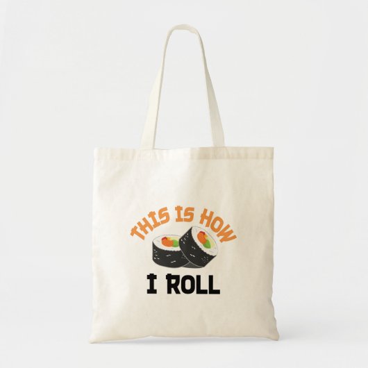これが私の転がやり方だおもしろい- Sushi トートバッグ (正面)