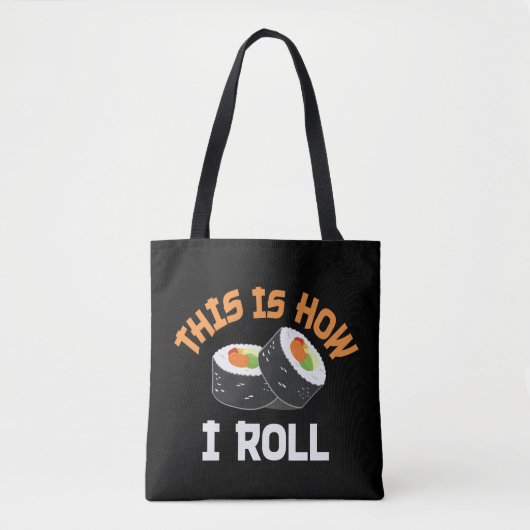 これが私の転がやり方だおもしろい- Sushi トートバッグ (正面)
