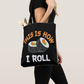 これが私の転がやり方だおもしろい- Sushi トートバッグ (クローズアップ)