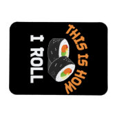 これが私の転がやり方だおもしろい- Sushi マグネット (横)