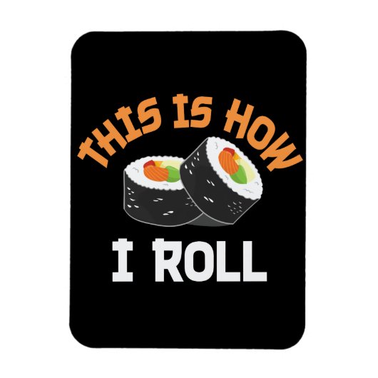 これが私の転がやり方だおもしろい- Sushi マグネット (縦)