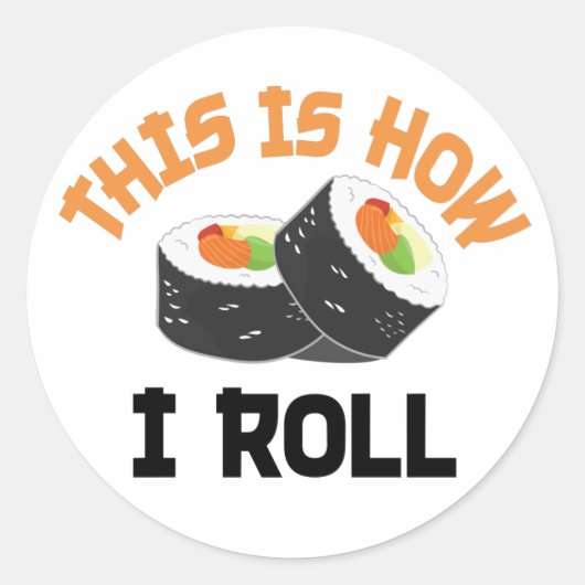 これが私の転がやり方だおもしろい- Sushi ラウンドシール (正面)