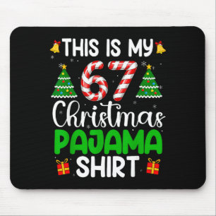 これが私の67クリスマスパジャマ面白い6 7ミーム マウスパッド