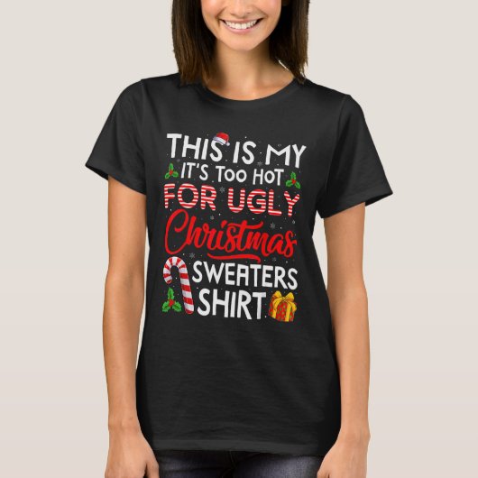 これが私の クリスマスセーターには暑すぎる Tシャツ (正面)