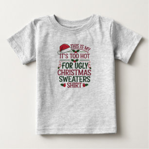 これが私の 暑すぎてダサいクリスマスセーターは嫌だ ベビーTシャツ