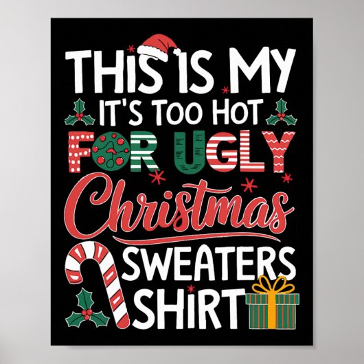 これが私の Ugly Christmas Sweaters には暑すぎる ポスター (正面)