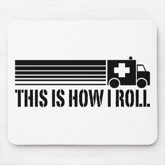 これが私のEMT転がの方法 マウスパッド (正面)