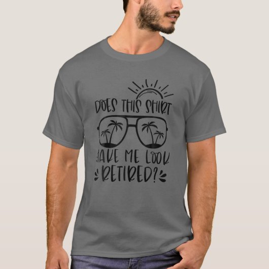 これが私を引退Giに見せ退職したるおもしろいのか Tシャツ (正面)