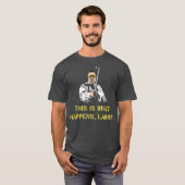 これが起こる、これが現実だ ラリー Tシャツ (正面フル)