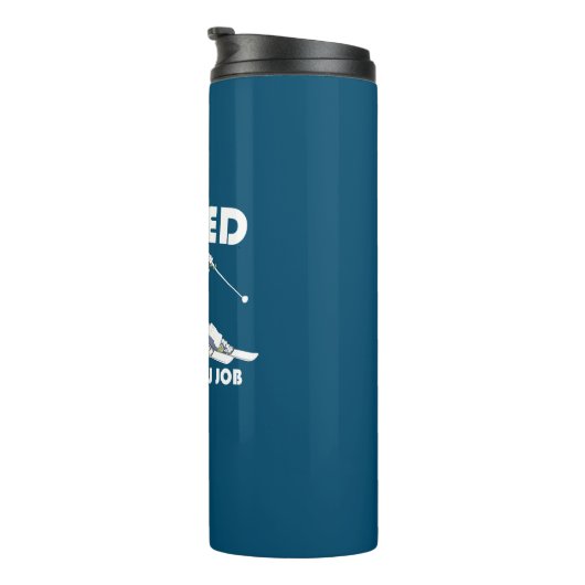 これが退職した私の新しい仕事のスキーだ タンブラー (回転右)